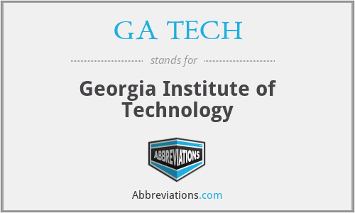 GA TECH - Georgia Institute of Technology